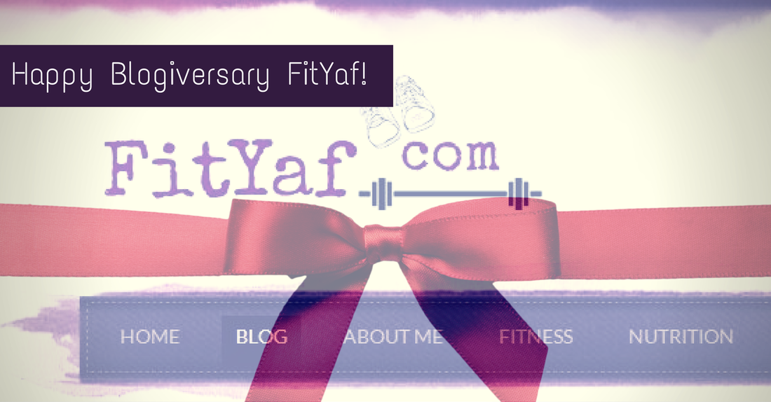 FitYaf's 1 Year Blogiversary