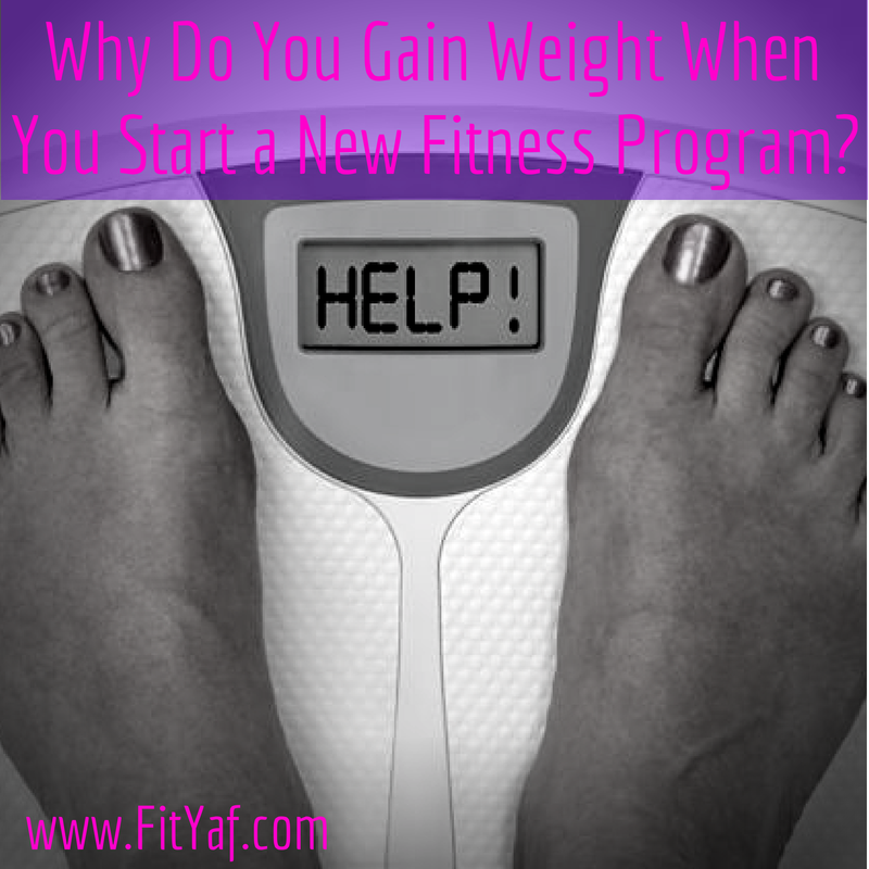 Why Do You Gain Weight When You Start a New Fitness Program?