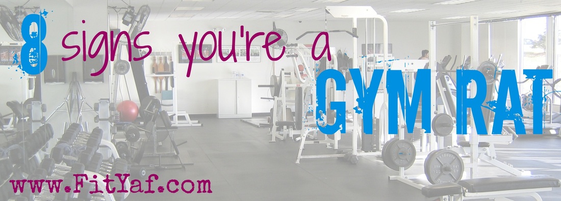 8 signs you're a gym rat